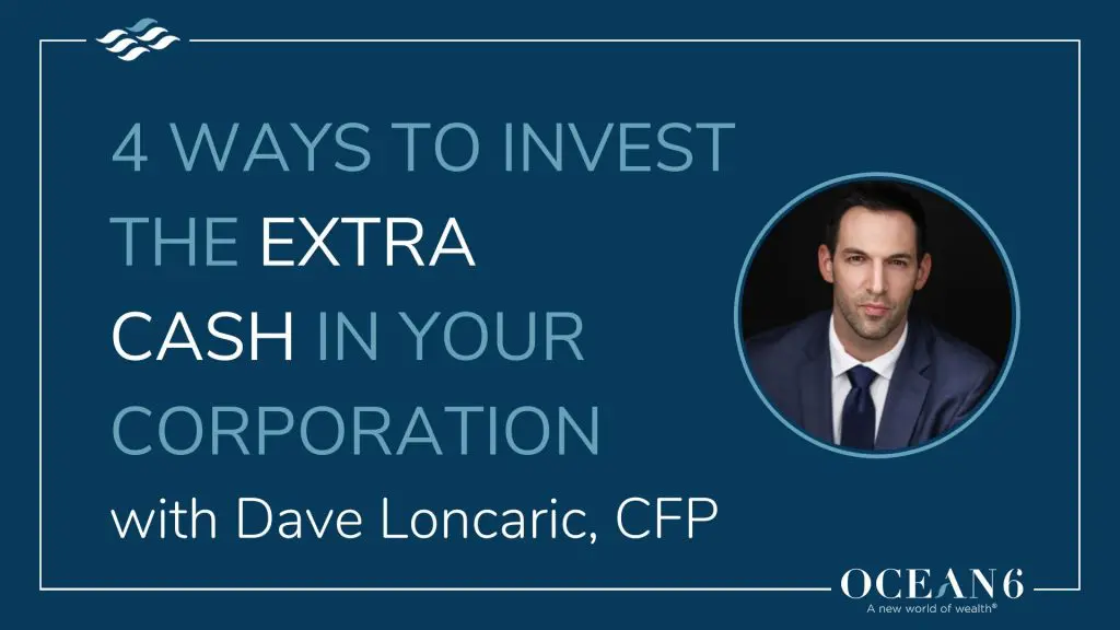 Advisor headshot for Blog Thumbnail: 4 ways to invest the extra cash in your corporation. a blog to solve your problem of having excess cash in and investing it to turn it into a profit
