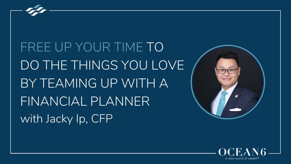 Why Hire a Financial Planner? For More Time to do the Things You Love!