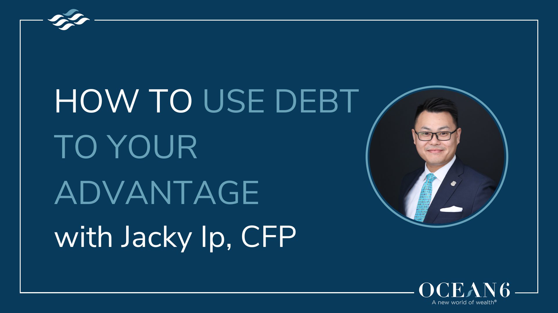 Advisor headshot - how to use debt to your advantage
