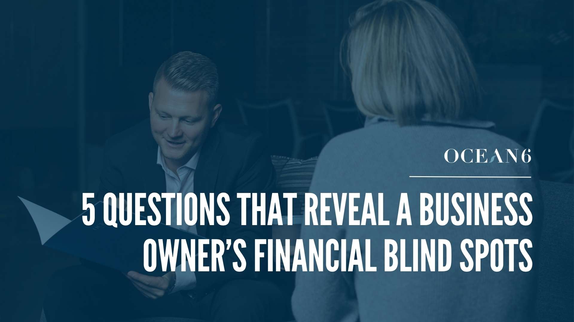 Ocean 6 founder Jay Gangnes meeting with a business owner to discuss her personal financial blind spots.